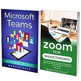 Online Teaching Manual For Zoom And Microsoft Teams: 2 Books In 1