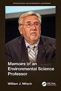 The Memoirs of an Environmental Science Professor