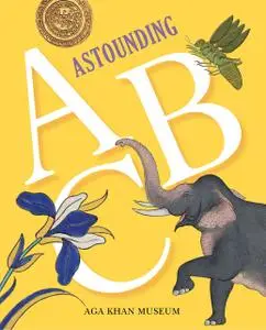 «Astounding ABC» by Aga Khan Museum