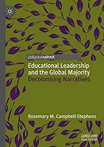 Educational Leadership and the Global Majority: Decolonising Narratives