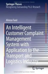 An Intelligent Customer Complaint Management System with Application to the Transport and Logistics Industry