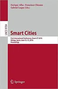 Smart Cities: First International Conference, Smart-CT 2016