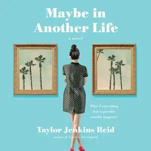 «Maybe in Another Life» by Taylor Jenkins Reid