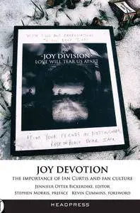 Joy Devotion: The Importance of Ian Curtis and Fan Culture