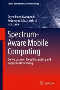 Spectrum-Aware Mobile Computing: Convergence of Cloud Computing and Cognitive Networking