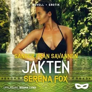 «Jakten» by Serena Fox