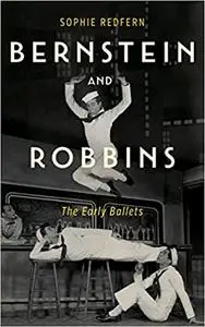 Bernstein and Robbins: The Early Ballets