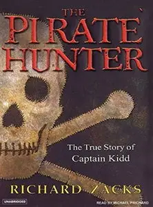 The Pirate Hunter: The True Story of Captain Kidd [Audiobook] {Repost}