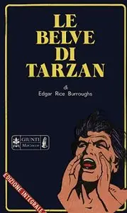 Edgar Rice Burroughs - Le belve di Tarzan