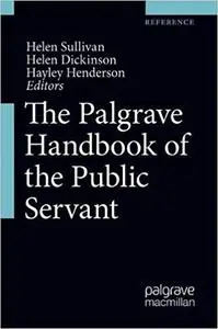 The Palgrave Handbook of the Public Servant