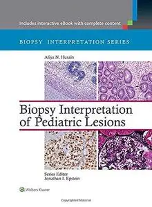 Biopsy Interpretation of Pediatric Lesions