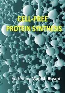 "Cell-Free Protein Synthesis" ed. by Manish Biyani