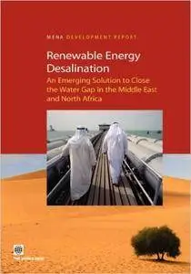 Renewable Energy Desalination: An Emerging Solution to Close the Water Gap in the Middle East and North Africa (MENA Developmen