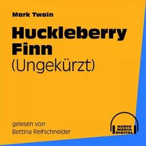 «Huckleberry Finn» by Mark Twain