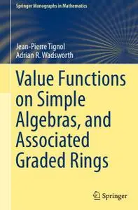 Value Functions on Simple Algebras, and Associated Graded Rings