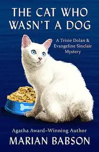 «The Cat Who Wasn't a Dog» by Marian Babson