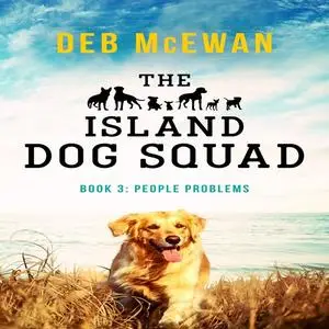 «The Island Dog Squad Book 3» by Deb McEwan