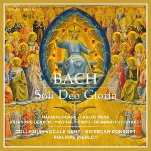 Philippe Pierlot, Ricercar Consort, Collegium Vocale Gent - Johann Sebastian Bach: Soli Deo Gloria (2020)