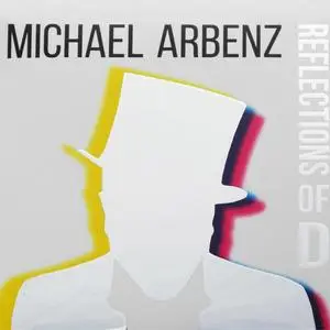 Michael Arbenz - Reflections of D (2023) [Official Digital Download]