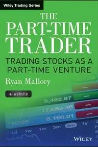 The Part-Time Trader: Trading Stock as a Part-Time Venture (repost)