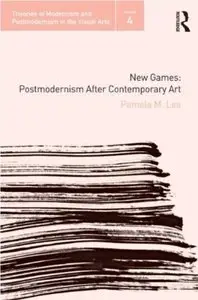 New Games: Postmodernism After Contemporary Art [Repost]