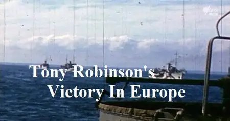 SBS - Tony Robinson's Victory In Europe (2015)