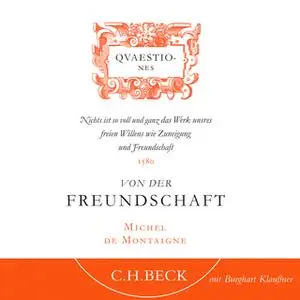 «Von der Freundschaft» by Michel de Montaigne