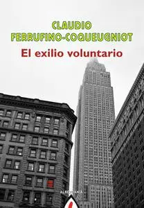 «El exilio voluntario» by Claudio Ferrufino-Coqueugniot