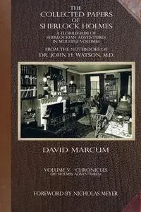 «The Collected Papers of Sherlock Holmes – Volume 5» by David Marcum