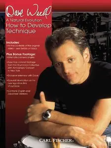 Dave Weckl: A Natural Evolution 1, How To Develop Technique (Repost)