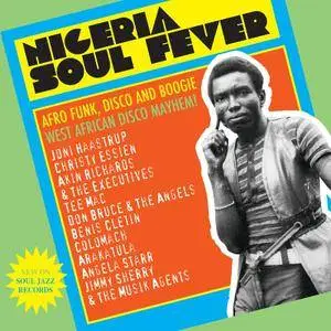 Various Artists - Nigeria Soul Fever: Afro Funk, Disco And Boogie - West African Disco Mayhem! (2016)