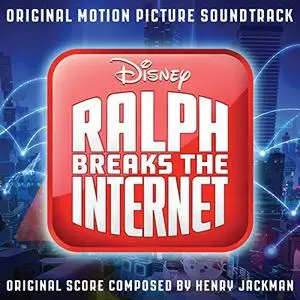 Henry Jackman - Ralph Breaks the Internet (Original Motion Picture Soundtrack) (2018)