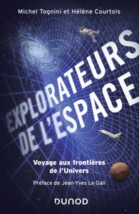 Michel Tognini, Hélène Courtois, "Explorateurs de l'espace - Voyage aux frontières de l'univers"