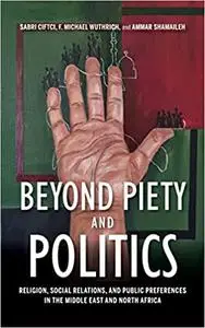 Beyond Piety and Politics: Religion, Social Relations, and Public Preferences in the Middle East and North Africa