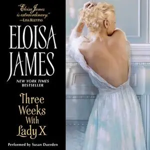 «Three Weeks With Lady X» by Eloisa James
