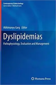 Dyslipidemias: Pathophysiology, Evaluation and Management