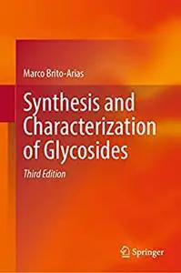 Synthesis and Characterization of Glycosides