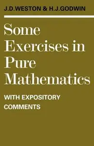 Some Exercises in Pure Mathematics with Expository Comments