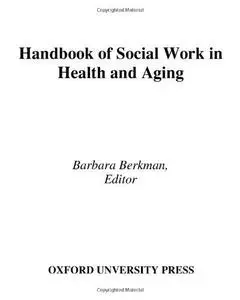 Handbook of Social Work in Health and Aging