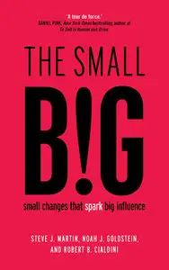 The Small BIG: Small Changes that Spark Big Influence