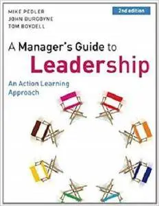 A Manager's Guide to Leadership: An Action Learning Approach (UK Professional Business Management / Business)