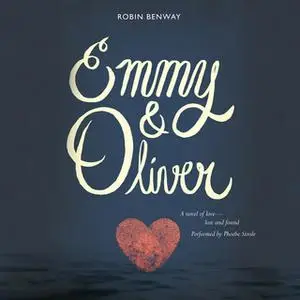 «Emmy & Oliver» by Robin Benway