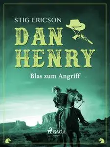 «Dan Henry - Blas zum Angriff» by Stig Ericson