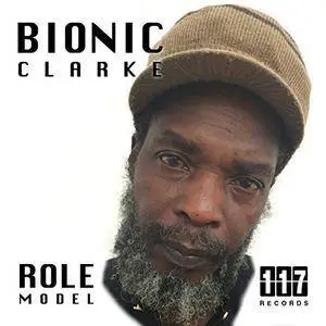 Bionic Clarke - Role Model (2017)