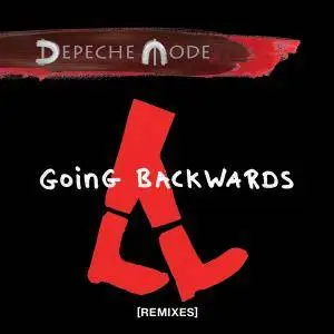 Depeche Mode - Going Backwards (Remixes) (2017)