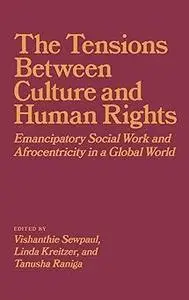 The Tensions between Culture and Human Rights: Emancipatory Social Work and Afrocentricity in a Global World