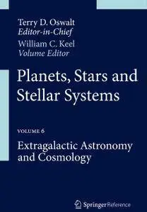 Planets, Stars and Stellar Systems: Volume 6: Extragalactic Astronomy and Cosmology (Repost)