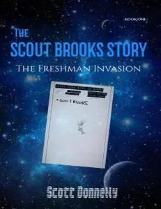 The Scout Brooks Story: The Freshman Invasion