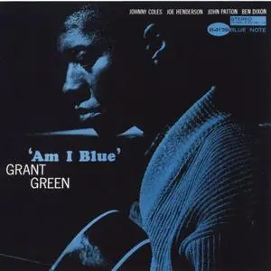 Grant Green - Am I Blue (1963) {Blue Note}