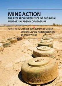 "Mine Action: The Research Experience of the Royal Military Academy of Belgium" by Charles Beumier, et al.